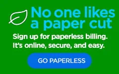 Category banner- No One Likes a Paper Cut. Sign up for paperless billing - it's online, secure and easy. Go Paperless